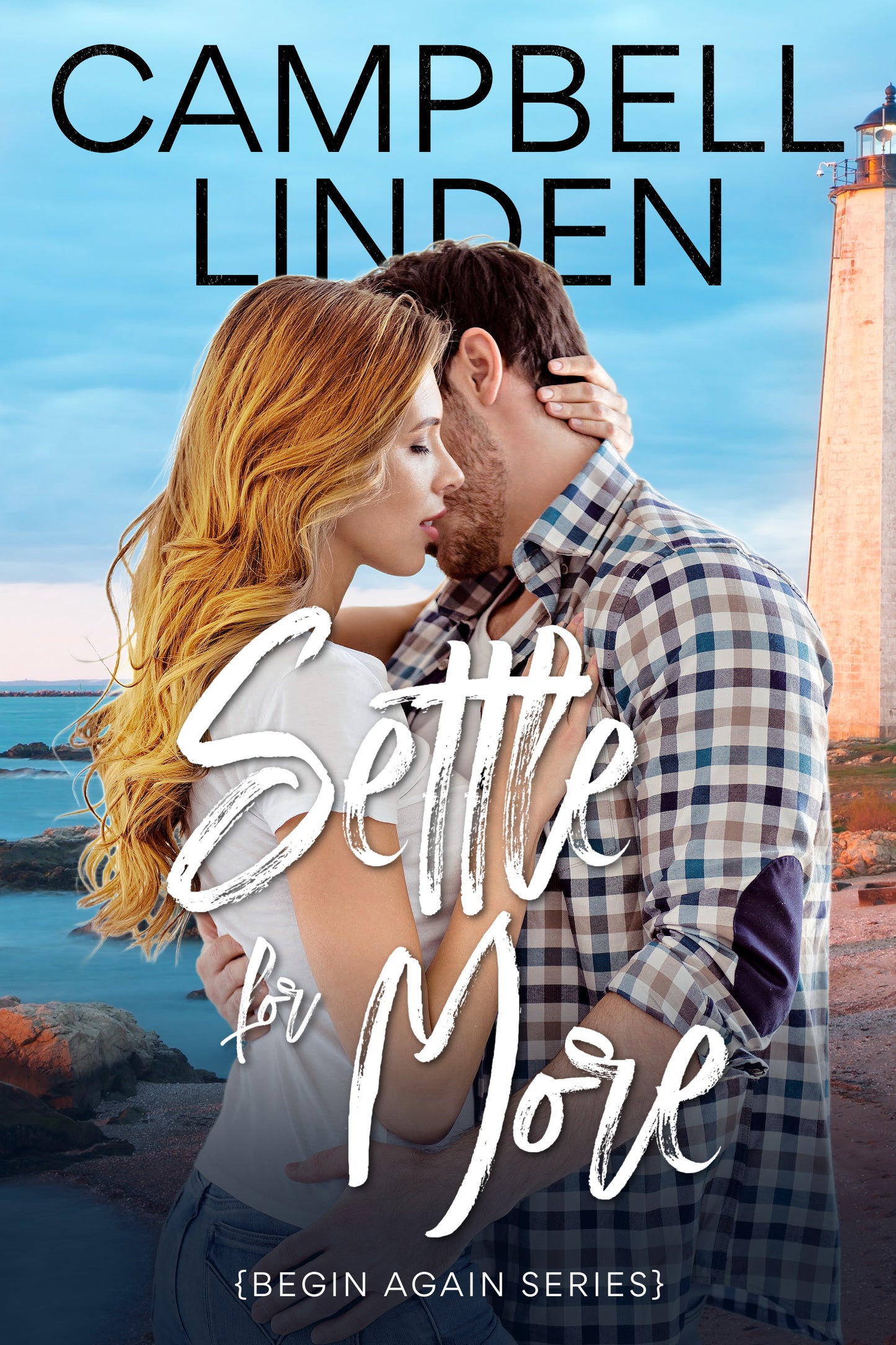 Settle For More (Begin Again Book 1)