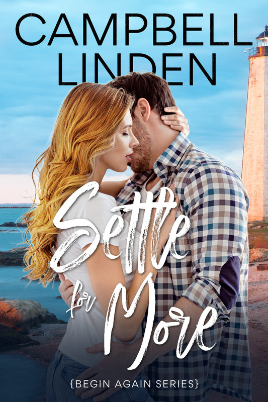 Settle For More (Begin Again Book 1)